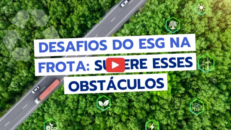 Desafios de aplicar ESG em uma operação de frota