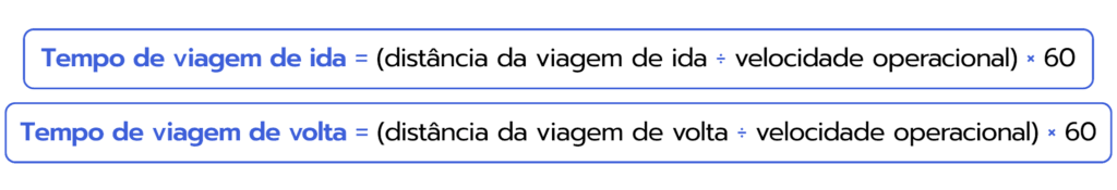 fórmula matemática para descobrir o tempo de viagem de ida e tempo de viagem de volta no cálculo de dimensionamento de frota